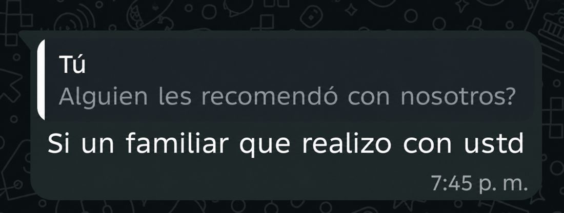 Mensaje real de una cliente que llegó recomendada por un familiar.